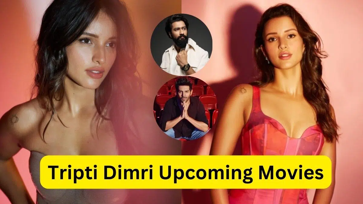 Tripti Dimri Upcoming Movies